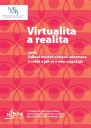Virtualita a realita - výsledky výzkumů NIDM